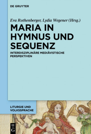 Könyv Maria in Hymnus und Sequenz Eva Rothenberger