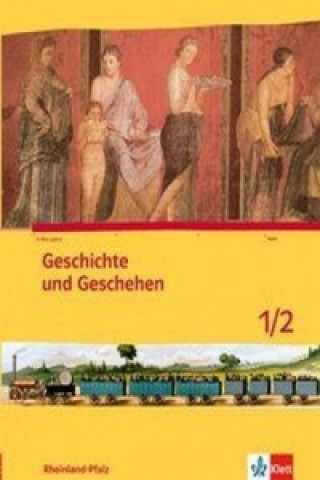 Könyv Geschichte und Geschehen 1/2. Ausgabe Rheinland-Pfalz Gymnasium 