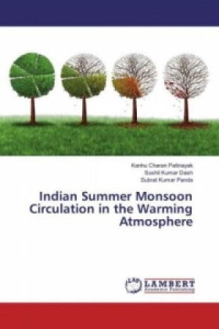 Könyv Indian Summer Monsoon Circulation in the Warming Atmosphere Kanhu Charan Pattnayak