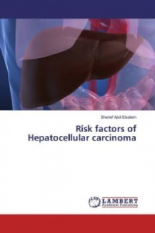 Book Risk factors of Hepatocellular carcinoma Sherief Abd-Elsalam