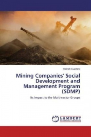 Könyv Mining Companies' Social Development and Management Program (SDMP) Odinah Cuartero