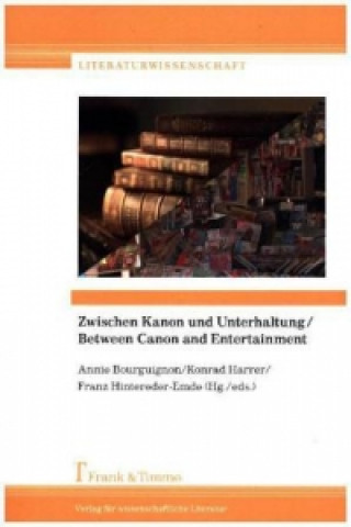 Kniha Zwischen Kanon und Unterhaltung / Between Canon and Entertainment Annie Bourguignon