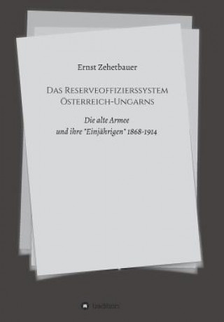 Carte Reserveoffizierssystem OEsterreich-Ungarns Ernst Zehetbauer
