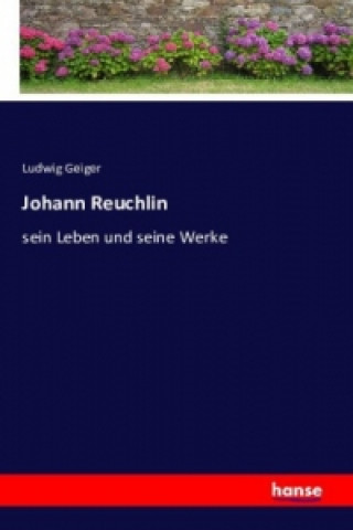 Książka Johann Reuchlin Ludwig Geiger