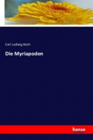 Livre Die Myriapoden Carl Ludwig Koch