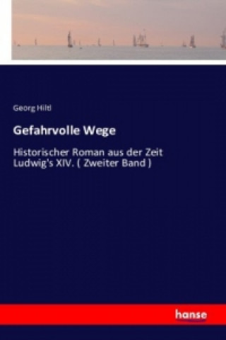 Book Gefahrvolle Wege Georg Hiltl