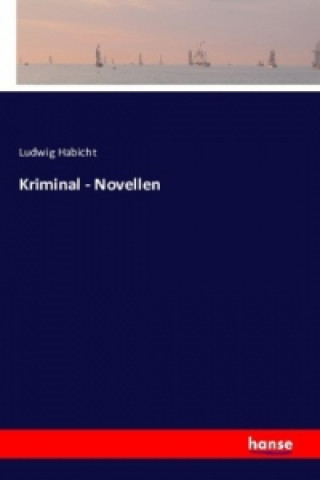 Carte Kriminal - Novellen Ludwig Habicht