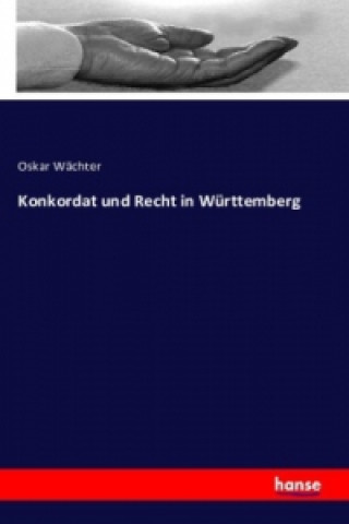 Book Konkordat und Recht in Württemberg Oskar Wächter