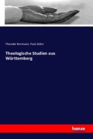 Kniha Theologische Studien aus Württemberg Paul Zeller