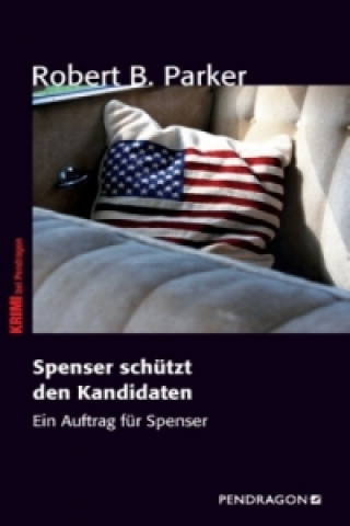 Книга Spenser schützt den Kandidaten Robert B. Parker