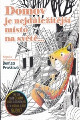 Könyv Domov je nejdůležitější místo na světě Denisa Prošková