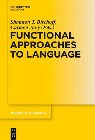 Knjiga Functional Approaches to Language Shannon Bischoff