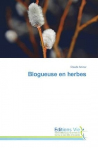 Knjiga Blogueuse en herbes Claude Amour