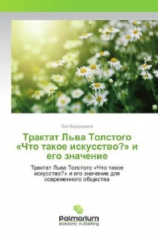 Kniha Traktat L'va Tolstogo "Chto takoe iskusstvo?" i ego znachenie Jeka Vardoshvili