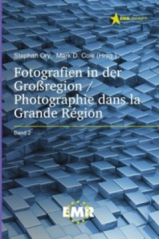 Buch Fotografien in der Großregion / Photographie dans la Grande Région Stephan Ory