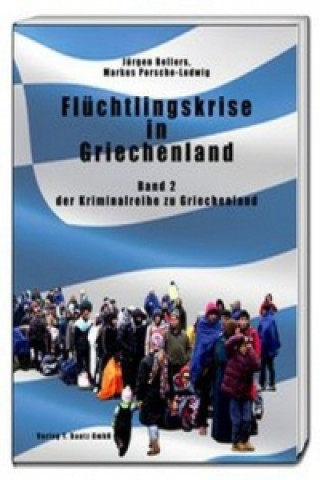 Książka Flüchtlingskrise in Griechenland Jürgen Bellers