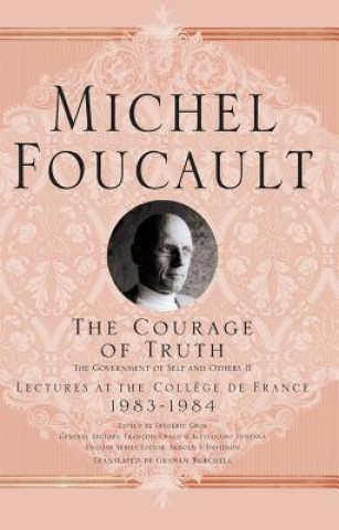 Kniha Courage of Truth Michel Foucault