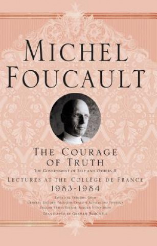 Könyv Courage of Truth Michel Foucault