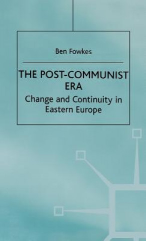 Kniha Post-Communist Era B. Fowkes