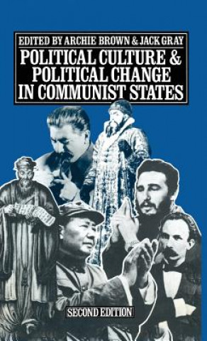 Kniha Political Culture and Political Change in Communist States Archie Brown