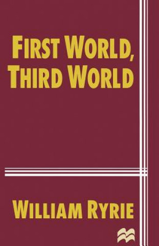 Книга First World, Third World William Ryrie