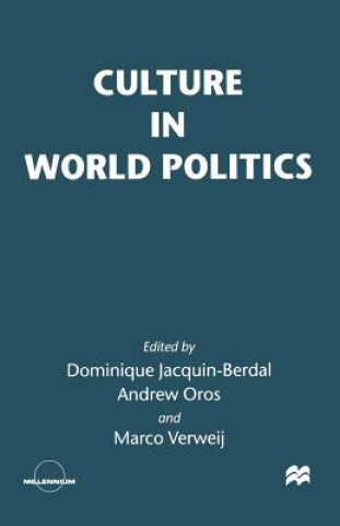 Kniha Culture in World Politics Dominique Jacquin-Berdal