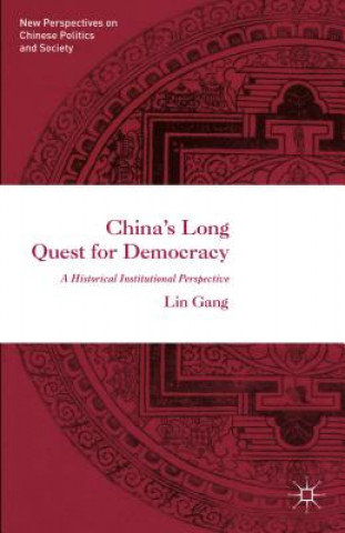 Könyv China's Long Quest for Democracy Gang Lin
