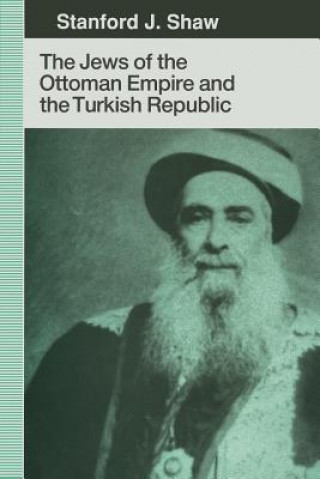 Książka Jews of the Ottoman Empire and the Turkish Republic Stanford J. Shaw