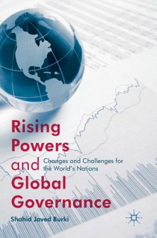 Kniha Rising Powers and Global Governance Shahid Javed Burki