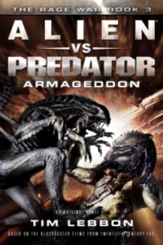 Kniha Alien vs. Predator - Armageddon Tim Lebbon