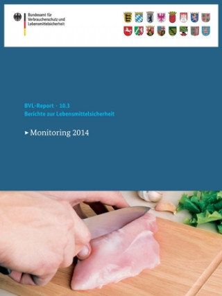 Könyv Berichte zur Lebensmittelsicherheit 2014 Bundesamt für Verbraucherschutz und Lebensmittelsicherheit