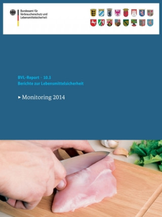 Książka Berichte zur Lebensmittelsicherheit 2014 Bundesamt für Verbraucherschutz und Lebensmittelsicherheit