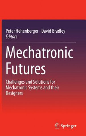 Knjiga Mechatronic Futures Peter Hehenberger