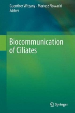 Book Biocommunication of Ciliates Guenther Witzany