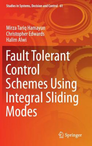 Книга Fault Tolerant Control Schemes Using Integral Sliding Modes Mirza Tariq Hamayun
