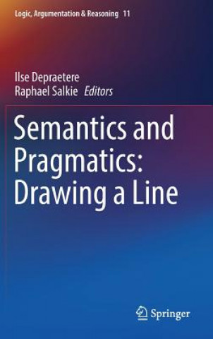 Kniha Semantics and Pragmatics: Drawing a Line Ilse Depraetere