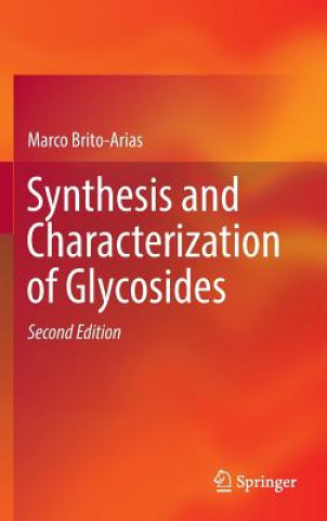 Книга Synthesis and Characterization of Glycosides Marco Brito-Arias