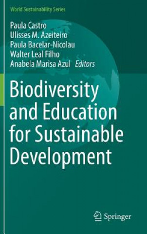 Könyv Biodiversity and Education for Sustainable Development Paula Castro