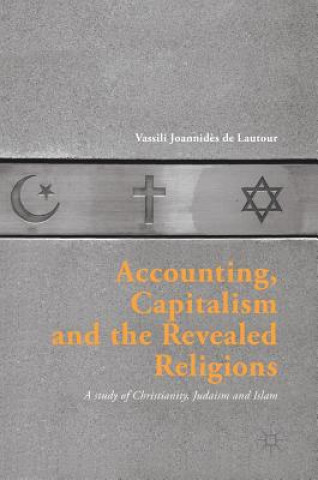 Könyv Accounting, Capitalism and the Revealed Religions Vassili Joannides de Lautour