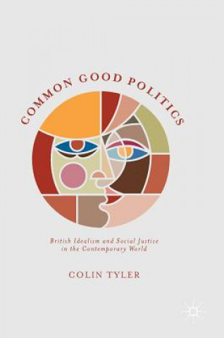 Kniha Common Good Politics Colin Tyler