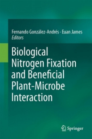 Kniha Biological Nitrogen Fixation and Beneficial Plant-Microbe Interaction Fernando González-Andrés
