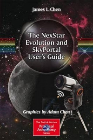 Könyv NexStar Evolution and SkyPortal User's Guide James L. Chen