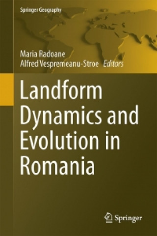 Könyv Landform Dynamics and Evolution in Romania Maria Radoane
