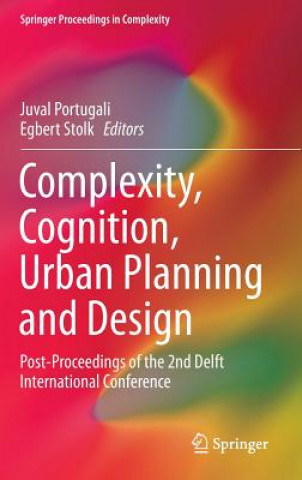 Könyv Complexity, Cognition, Urban Planning and Design Juval Portugali