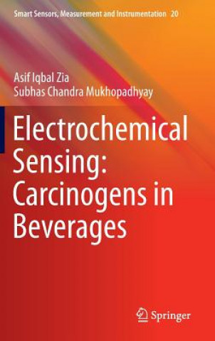 Knjiga Electrochemical Sensing: Carcinogens in Beverages Asif Iqbal Zia