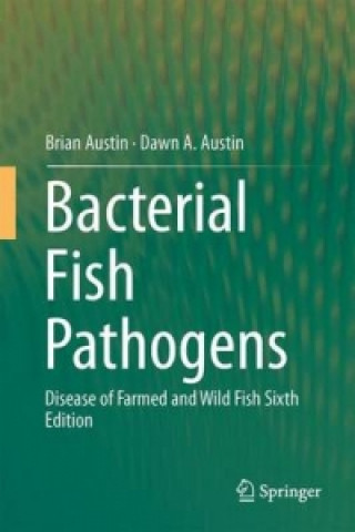 Książka Bacterial Fish Pathogens Brian Austin