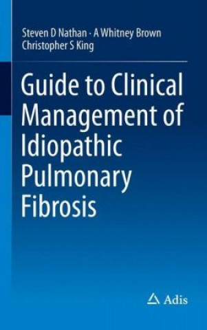 Książka Guide to Clinical Management of Idiopathic Pulmonary Fibrosis Steven Nathan