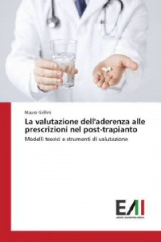 Carte valutazione dell'aderenza alle prescrizioni nel post-trapianto Mauro Grillini