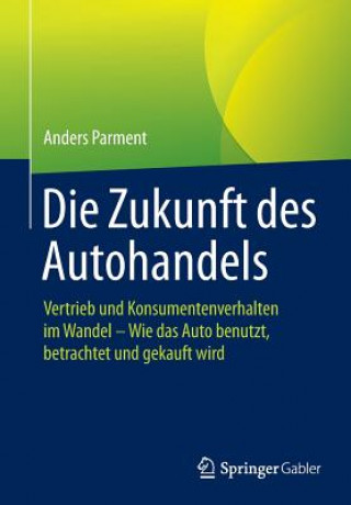 Kniha Die Zukunft Des Autohandels Anders Parment