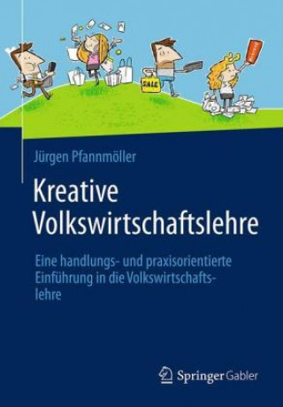 Könyv Kreative Volkswirtschaftslehre Jürgen Pfannmöller
